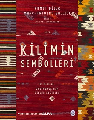 Cover of Kilimin Sembolleri, a book about the symbols and meanings of traditional Turkish kilim motifs by Ahmet Diler and Marc-Antoine Gallice.